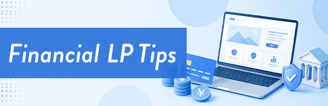 金融系サービスにおけるLP制作のポイント-事例から学ぶ構成・デザイン・設計のコツ-ttl